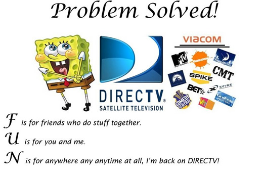 The dispute between Viacom and DIRECTV is finally over and Sponge Bob Square Pants is delighted..