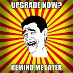 Upgrade or fall behind (silly meme)